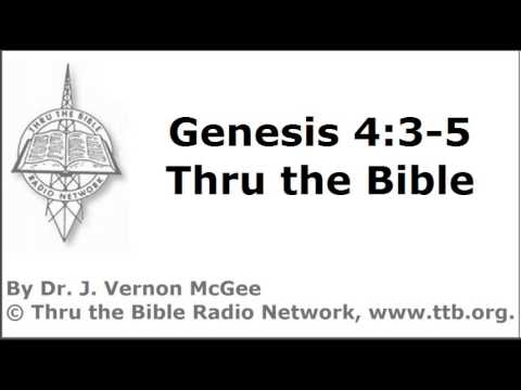 Thru the Bible - Genesis - Part 31 - (Genesis 4:3-5)