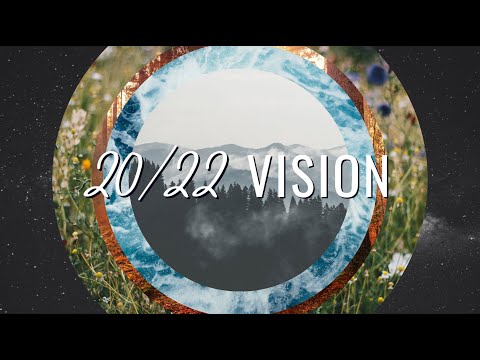 True 2020 Vision for 2022 "Genesis 16:7-14"