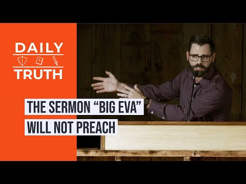 The Sermon “Big Eva” Will Not Preach