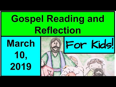 Gospel Reading and Reflection for Kids - March 10, 2019 - Luke 4:1-13