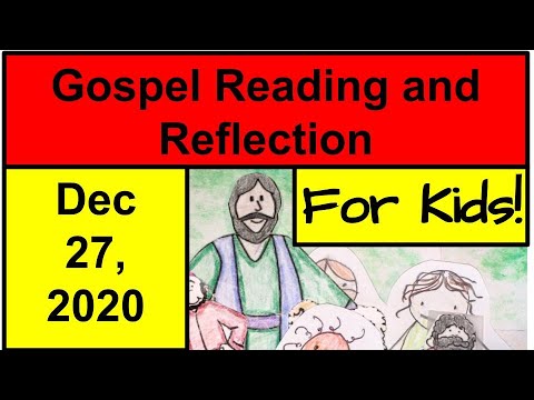 Gospel Reading and Reflection for Kids - December 27, 2020 - Luke 2:22, 39-40
