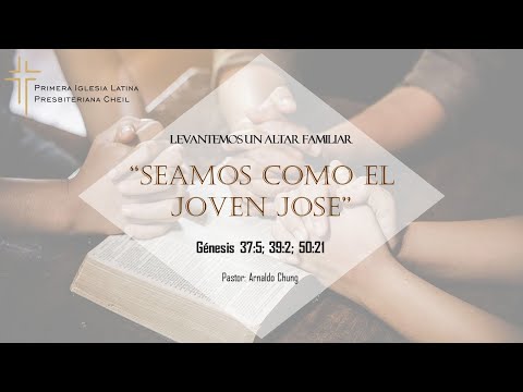 "Seamos como el joven Jose" Genesis 37:5; 39:2; 50:21