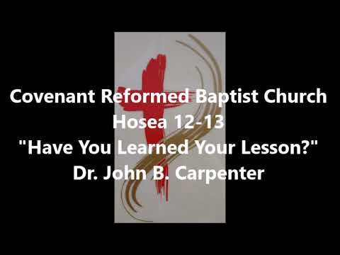 Hosea 11:12-13:16, Have You Learned Your Lesson?