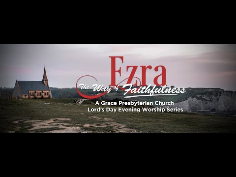 May 17, 2020 - Evening Worship - Ezra 10:1-5
