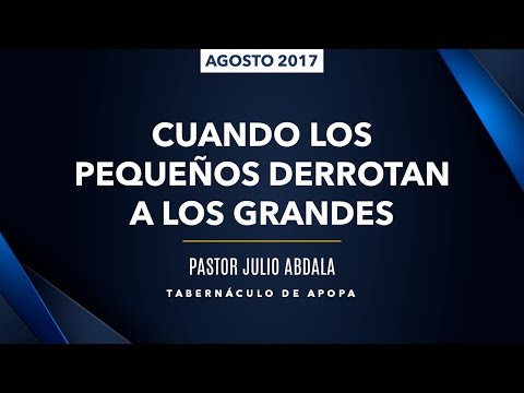 0609 | Cuando los pequeños derrotan a los grandes | Daniel 8:1-4 | Pastor Julio Abdala | 270817