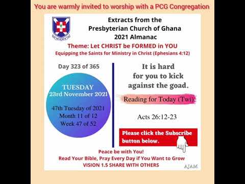 Presbyterian Church of Ghana PCG Almanac Bible Reading Twi 23.11.2021 Acts 26:12-23 Mrs C Asare