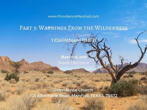 Part 3: Warnings from the Wilderness - 1 Corinthians 10:8-11