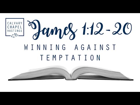 James 1:12-20 | Winning Against Temptation | Doug Keen