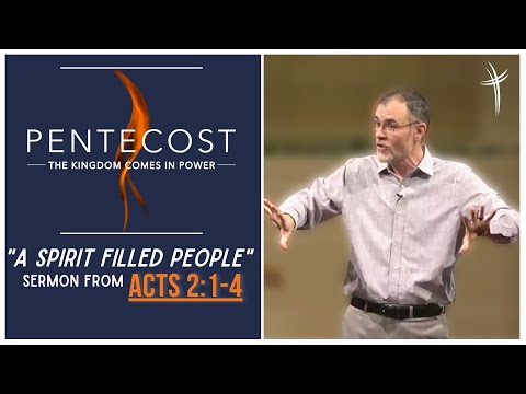 A Spirit-Filled People (Sermon from Acts 2:1-4)