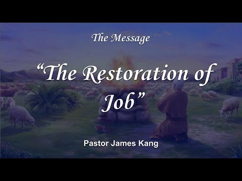 The Restoration of Job, Job 42:7-17, James Kang, Peddie Church (2020/03/22)
