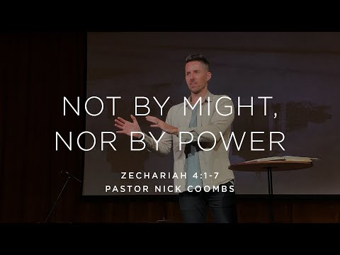 Not By Might, Nor by Power (Zechariah 4:1-7) ~ Melbourne East