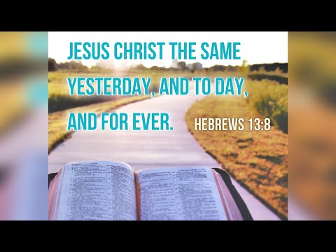 KJV Bible Songs: Jesus never changes (Hebrews 13:8, 10:23)