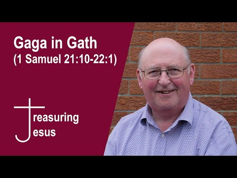 Gaga in Gath (1 Samuel 21:10-22:1)