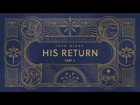 His Return - Part 2 (1 John 1:1-4)