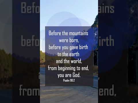 A reading of Psalm 90:1-2 from the New Living Translation