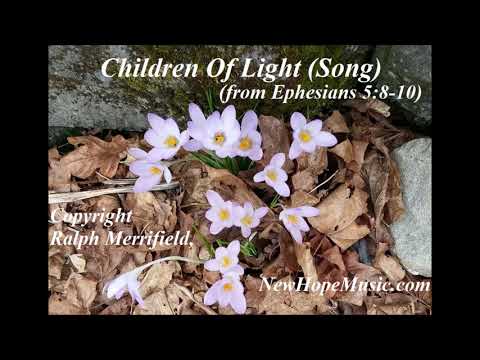 Children Of Light (song from Ephesians 5:8-10)