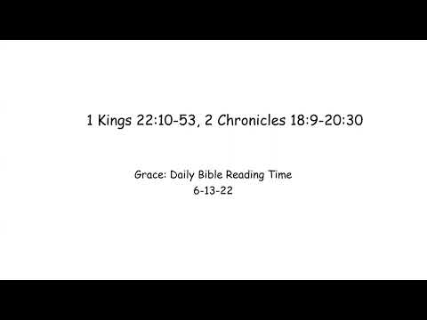 6-13-22 1 Kings 22:10-53, 2 Chronicles 18:9-20:30