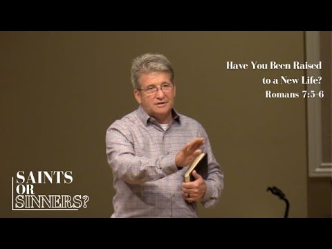 Have you been raised to a new life? | Romans 7:5-6
