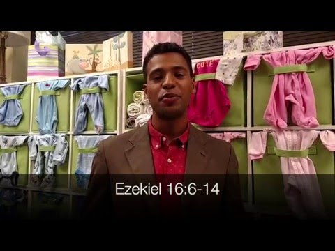 God Rescues--Ezekiel 16:6-14