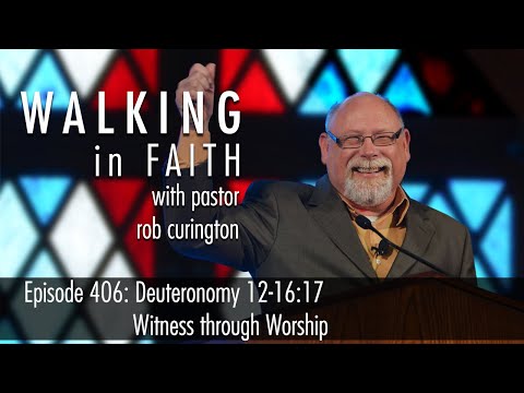 Episode 406: Deuteronomy 12-16:17 - Witness through Worship