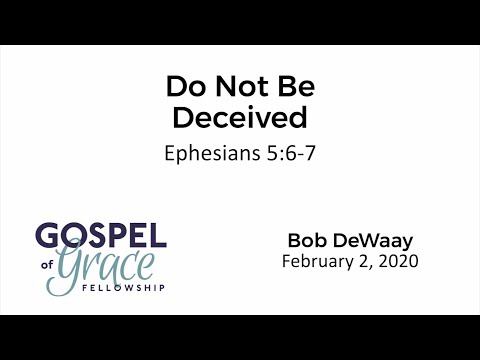 Do Not Be Deceived (Ephesians 5:6-7)