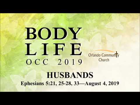 Husbands—Eph. 5:21, 25-28, 33—Patrick F.—08.04.2019
