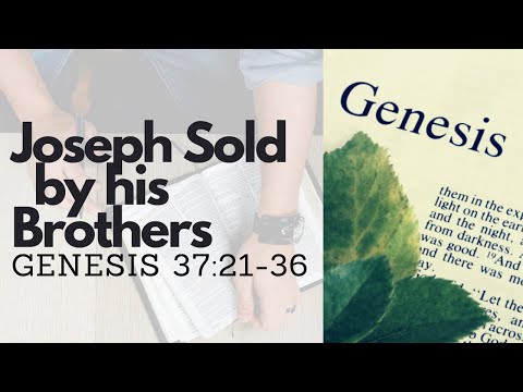 GENESIS 37:21-36 JOSEPH SOLD BY HIS BROTHERS (S12 E49)