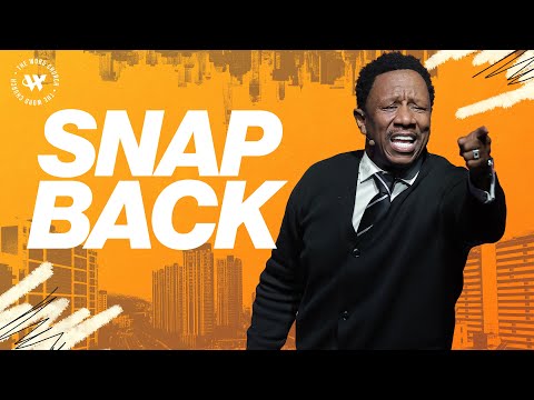 Dr. R.A. Vernon // Snap Back! // The Word Church