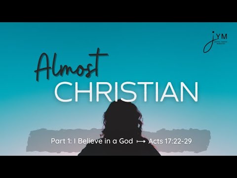 I Believe In A God | Acts 17:22-29 | Joyful Youth Ministry | 6/06/2021