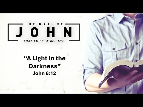 March 16, 2025 Service ("A Light in the Darkness" - John 8:12)