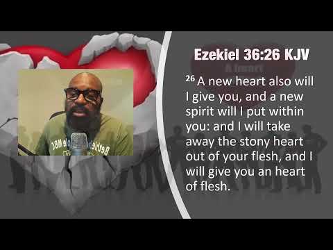 Inspirational Nugget 5/18/22  Ezekiel 36:26  "Heart Replacement" Rev. Jerrold Smith