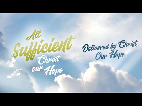 Delivered by Christ, Our Hope - 2 Corinthians 1:8-10 - January 3, 2021