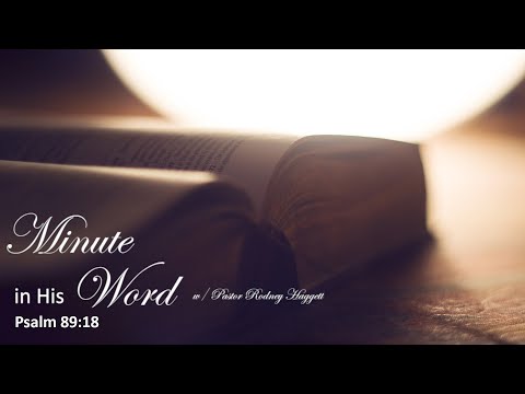 Psalms 89:18 | A Minute in His Word