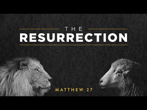 Matthew 28:1-10 The Resurrection