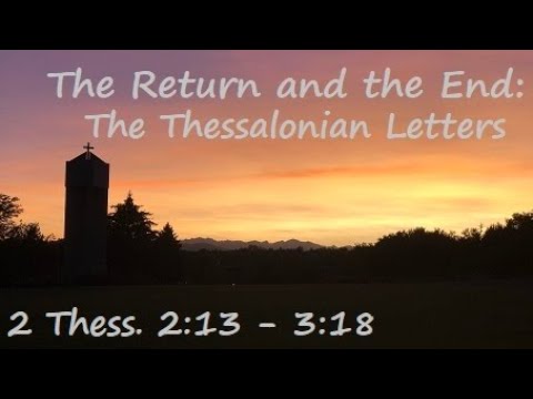 2 Thess. 2:13-3:18 - Oct. 25, 2020 - How to Say Goodbye