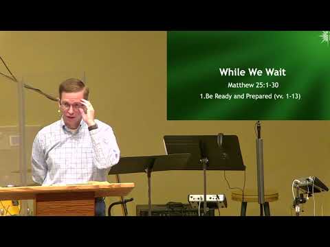 Matthew 25:1-30 • While We Wait • Rick Zaman