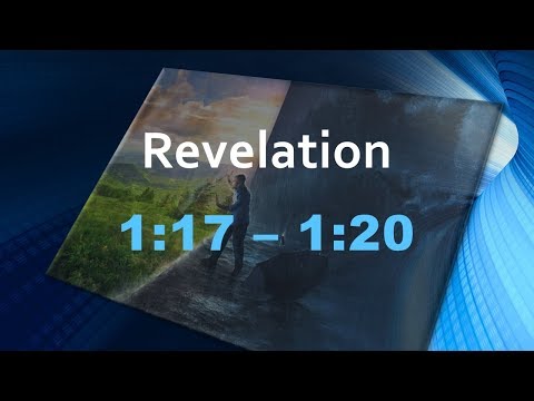 Revelation 1:17 - 1:20