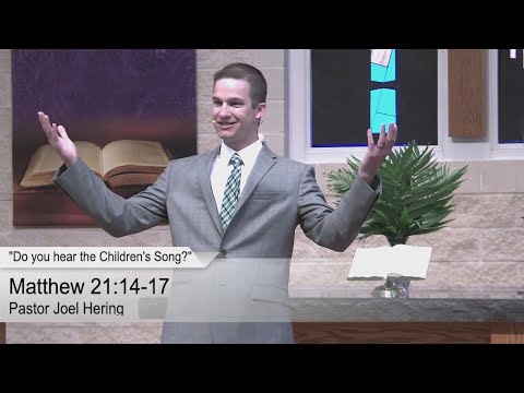 Do You Hear the Children's Song? -  Matthew 21:14-17