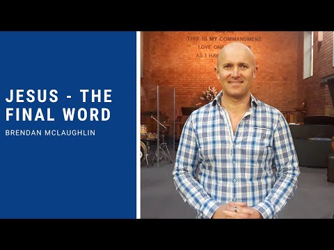 Jesus - The Final Word - Hebrews 1:1-2:4 [sermon]