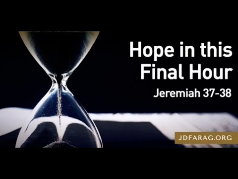 Hope in Final Hour - JD Farag
