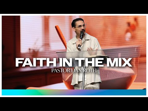 Faith in the Mix - Romans 3:3-4 by Pastor Dan Roth