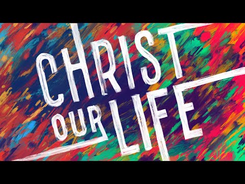 Christ Our Life: Dangerous Teachers - Part 1, Colossians 2:8-10
