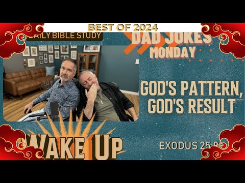 WakeUp Daily Devotional | God's Pattern, God's Result | Exodus 25:9