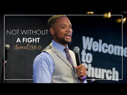 Not Without A Fight 2Samuel 23:11-12