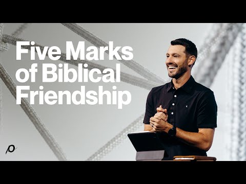 Five Marks of Biblical Friendship - Grant Partrick
