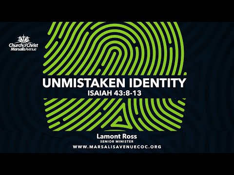 Unmistaken Identity - Isaiah 43:8-13