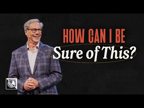 How Can I Be Sure of This? | Pastor Robert J. Morgan
