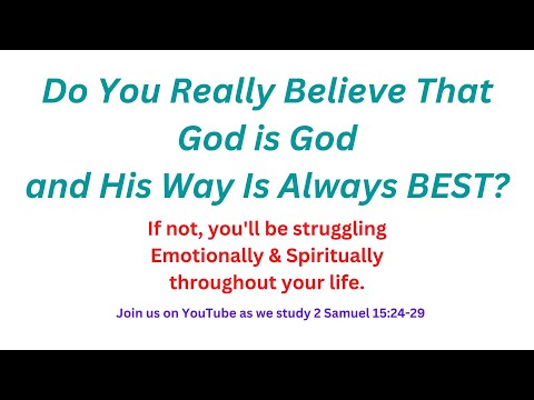 We Know Samson's Secret Weapon; David's Was Much Better -- studying 2 Samuel 15:24-29