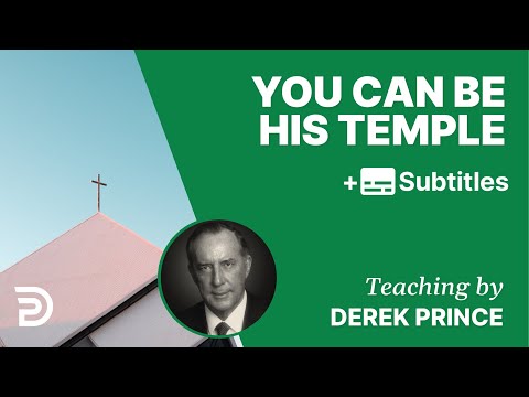 You Can Be His Temple | Part 63 | Derek Prince Devotions