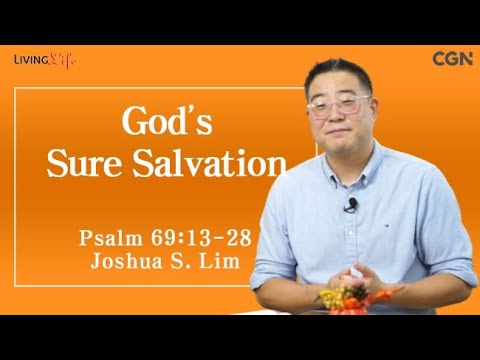 God's Sure Salvation (Psalm 69:13-28) Living Life 11/11/2024 Daily Devotional Bible Study